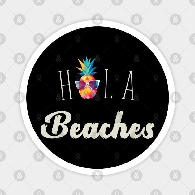 Hola Beaches Geometric Pineapple With Sunglasses Summer Magnet by DanielLiamGill